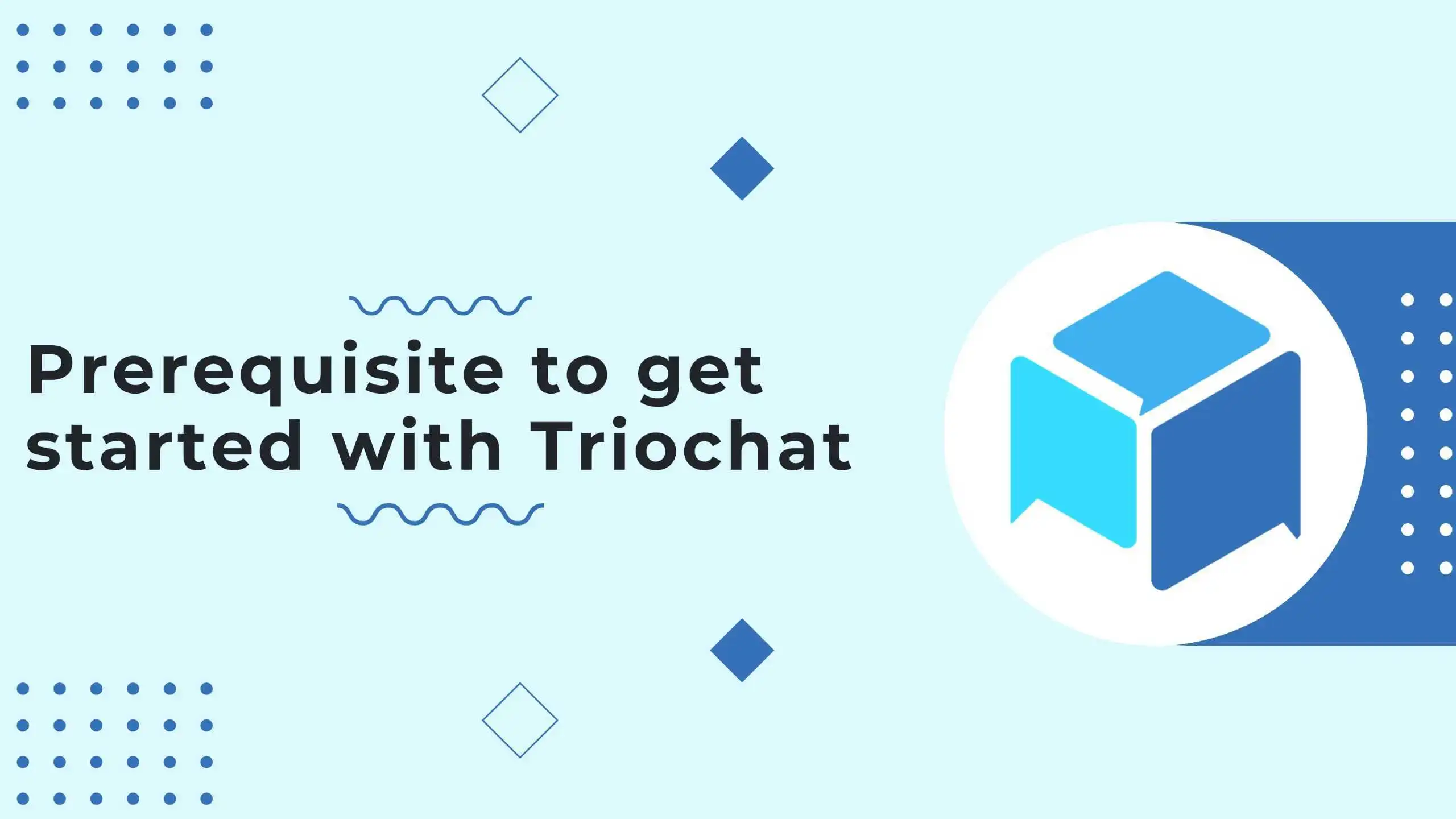 Prerequisite to get started with triochat.io